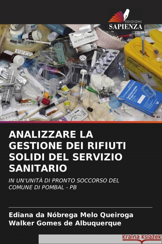 Analizzare La Gestione Dei Rifiuti Solidi del Servizio Sanitario Ediana Da N?brega Mel Walker Gome 9786207987450 Edizioni Sapienza