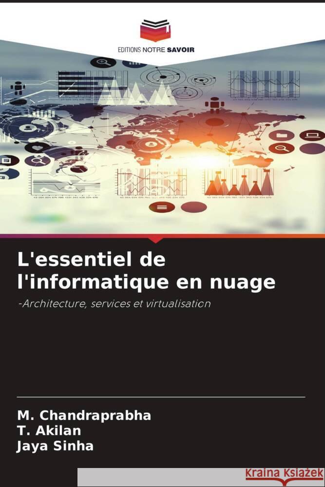 L'essentiel de l'informatique en nuage M. Chandraprabha T. Akilan Jaya Sinha 9786207988426