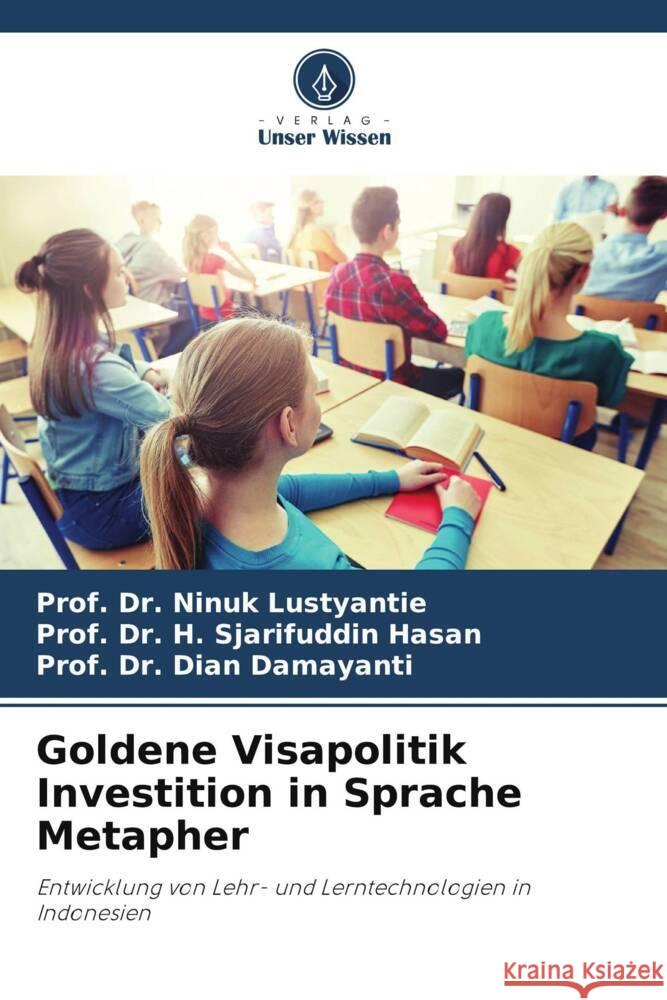 Goldene Visapolitik Investition in Sprache Metapher Prof Ninuk Lustyantie Prof H. Sjarifuddin Hasan Prof Dian Damayanti 9786207988563 Verlag Unser Wissen