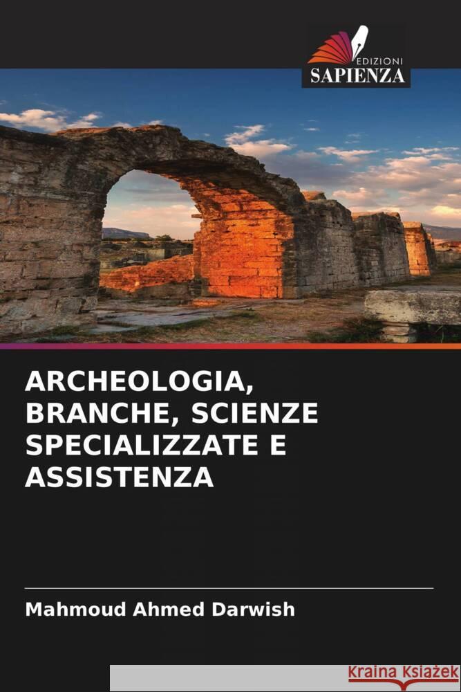 Archeologia, Branche, Scienze Specializzate E Assistenza Mahmoud Ahme 9786207988655 Edizioni Sapienza