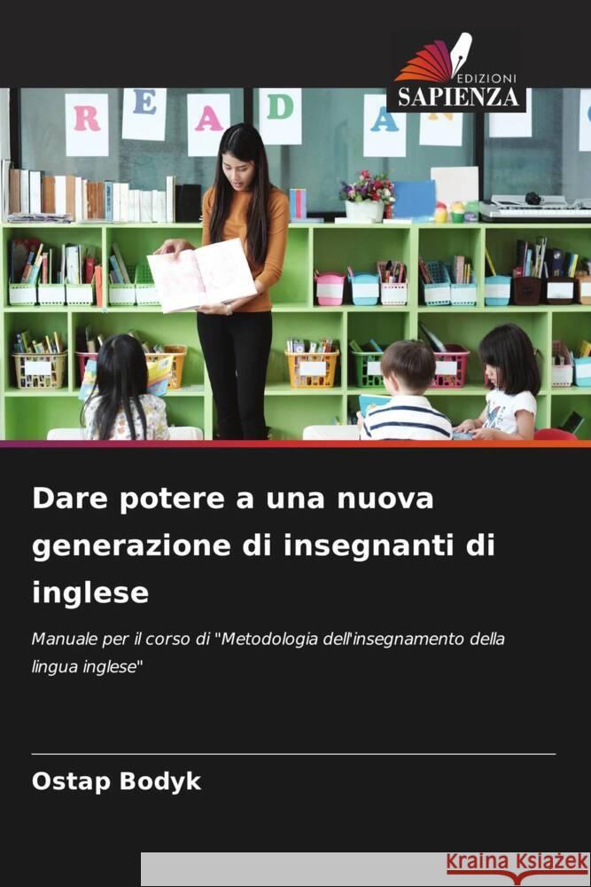 Dare potere a una nuova generazione di insegnanti di inglese Ostap Bodyk 9786207989119