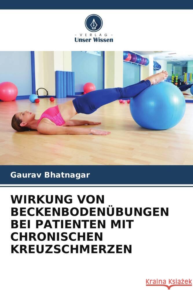 Wirkung Von Beckenboden?bungen Bei Patienten Mit Chronischen Kreuzschmerzen Gaurav Bhatnagar 9786207989157