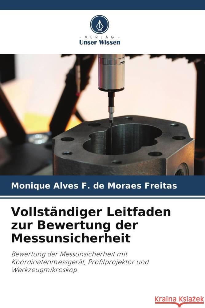 Vollst?ndiger Leitfaden zur Bewertung der Messunsicherheit Monique Alve 9786207989409 Verlag Unser Wissen