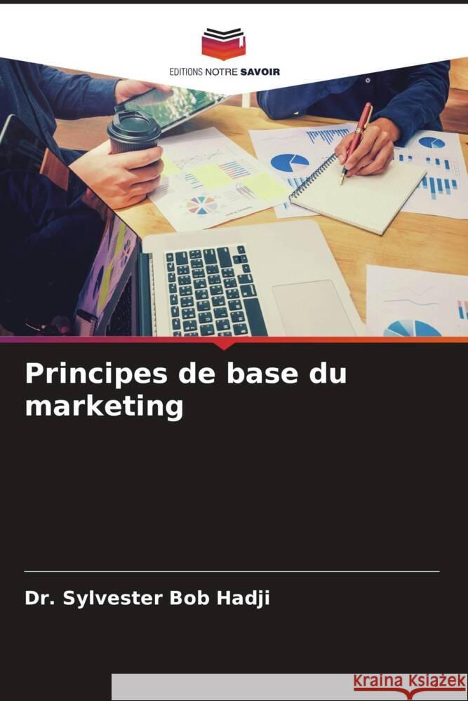 Principes de base du marketing Sylvester Bob Hadji 9786207989621