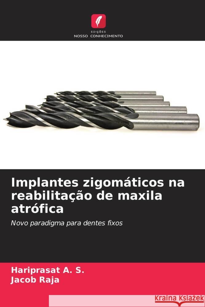 Implantes zigom?ticos na reabilita??o de maxila atr?fica Hariprasat A Jacob Raja 9786207989911