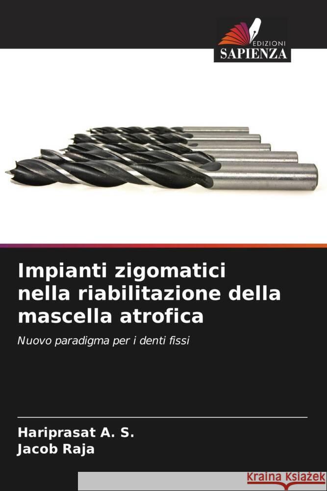 Impianti zigomatici nella riabilitazione della mascella atrofica Hariprasat A Jacob Raja 9786207989959