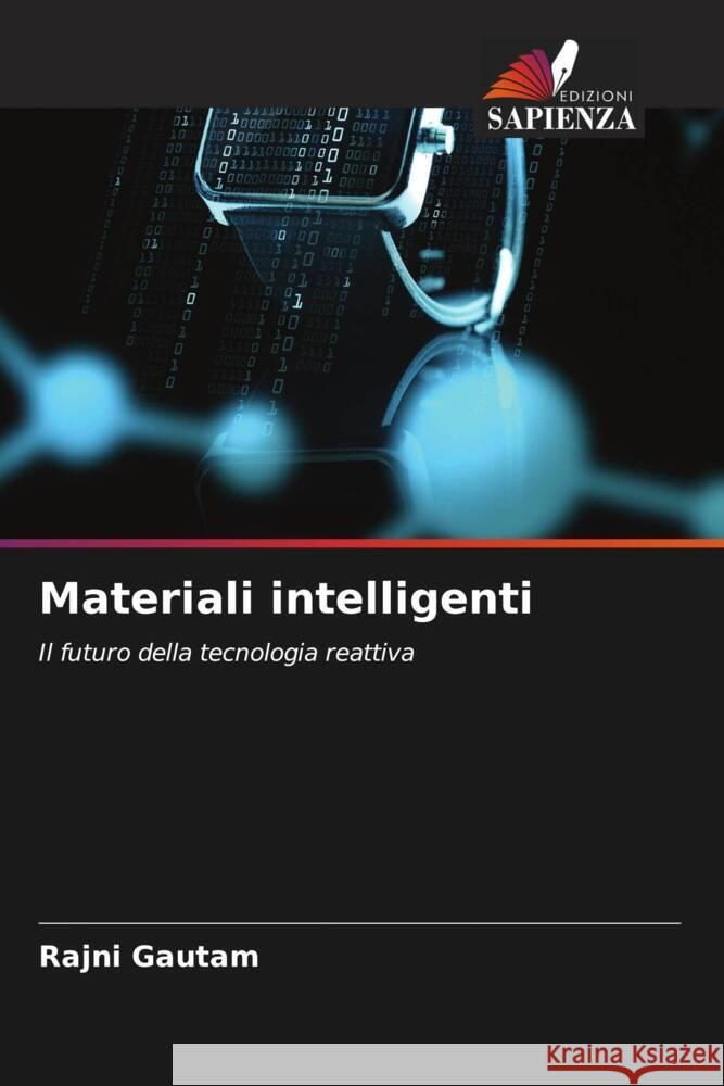 Materiali intelligenti Rajni Gautam 9786207990399 Edizioni Sapienza