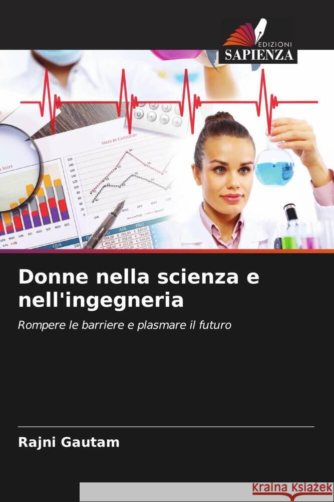 Donne nella scienza e nell'ingegneria Rajni Gautam 9786207990535 Edizioni Sapienza