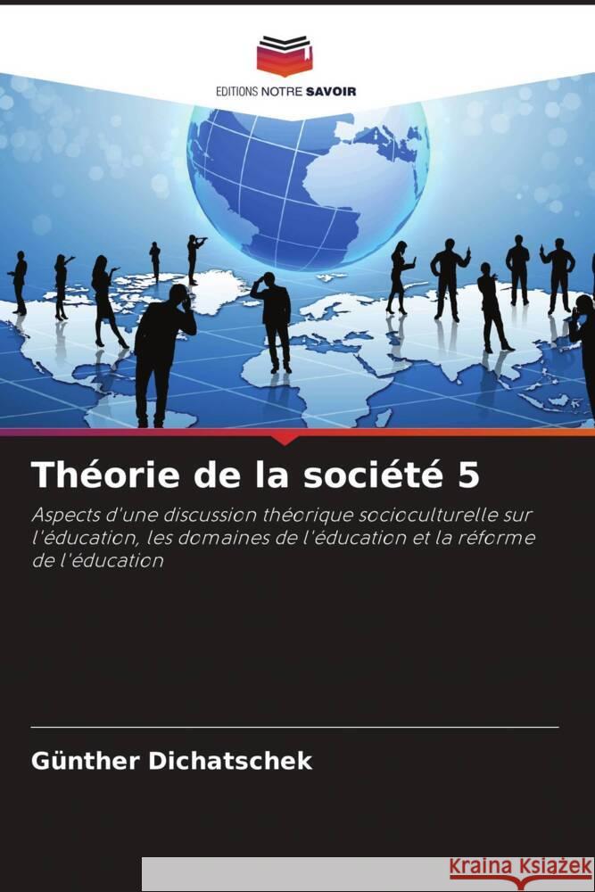 Th?orie de la soci?t? 5 G?nther Dichatschek 9786207992607 Editions Notre Savoir