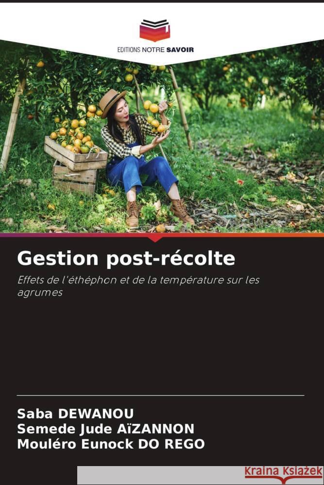 Gestion post-r?colte Saba Dewanou Semede Jude A?zannon Moul?ro Eunock D 9786207992881 Editions Notre Savoir