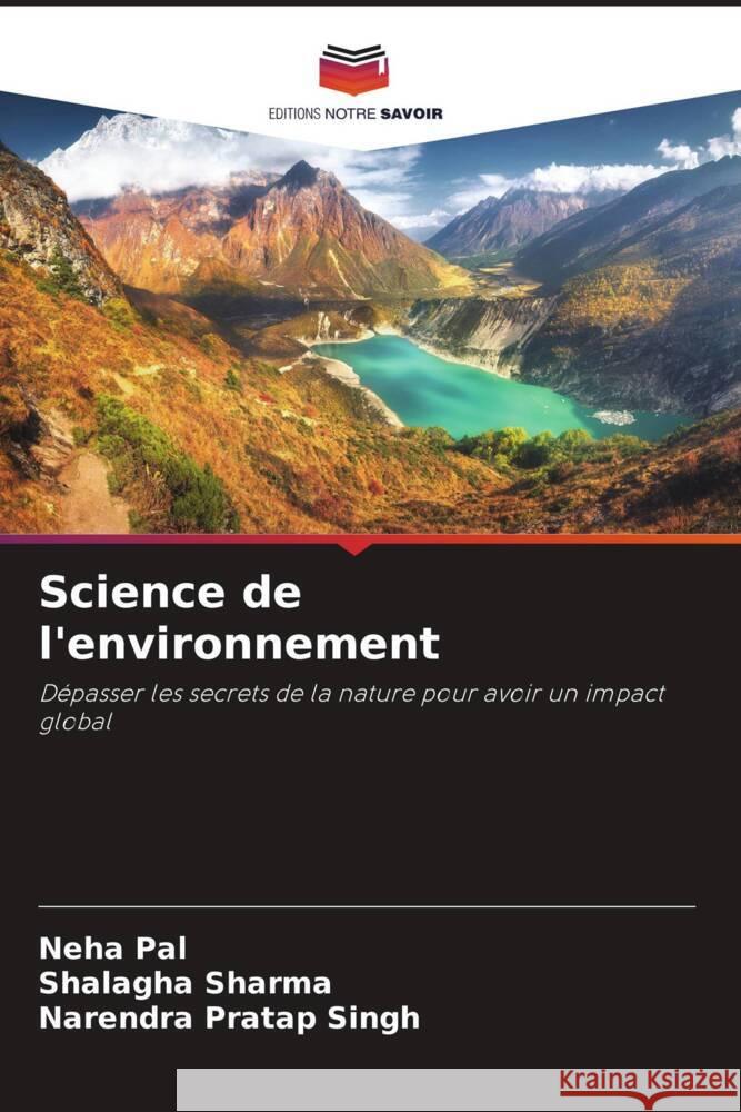 Science de l'environnement Neha Pal Shalagha Sharma Narendra Pratap Singh 9786207993161