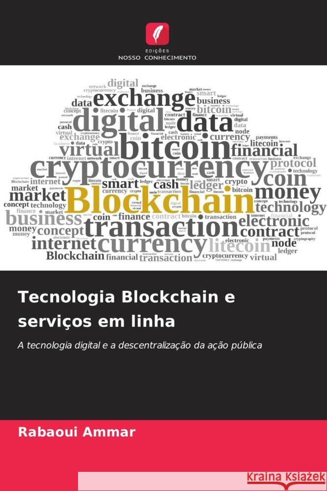 Tecnologia Blockchain e servi?os em linha Rabaoui Ammar 9786207993208