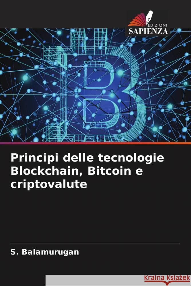 Principi delle tecnologie Blockchain, Bitcoin e criptovalute S. Balamurugan 9786207993918