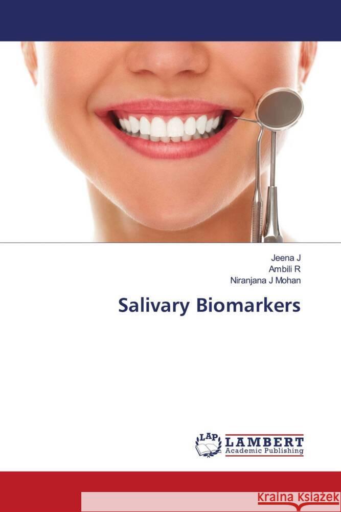 Salivary Biomarkers Jeena J Ambili R Niranjana J 9786207994953 LAP Lambert Academic Publishing