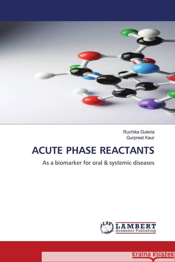 Acute Phase Reactants Ruchika Guleria Gurpreet Kaur 9786207996872