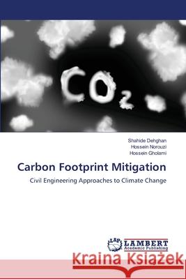 Carbon Footprint Mitigation Dehghan, Shahide, Norouzi, Hossein, Gholami, Hossein 9786207996902