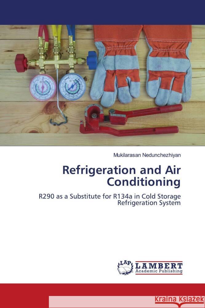 Refrigeration and Air Conditioning Mukilarasan Nedunchezhiyan 9786207997824