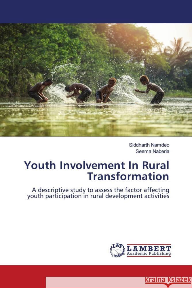 Youth Involvement In Rural Transformation Namdeo, Siddharth, Naberia, Seema 9786207998685 LAP Lambert Academic Publishing