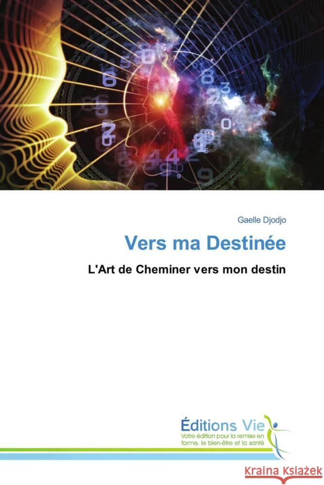 Vers ma Destinée DJODJO, GAELLE 9786207999576