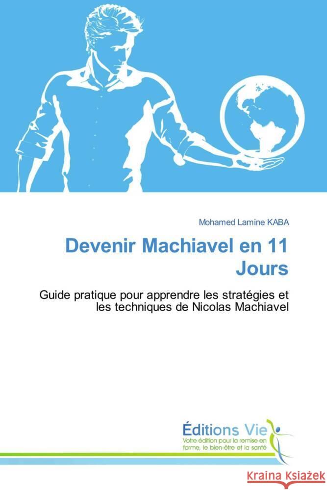 Devenir Machiavel en 11 Jours KABA, Mohamed Lamine 9786207999620