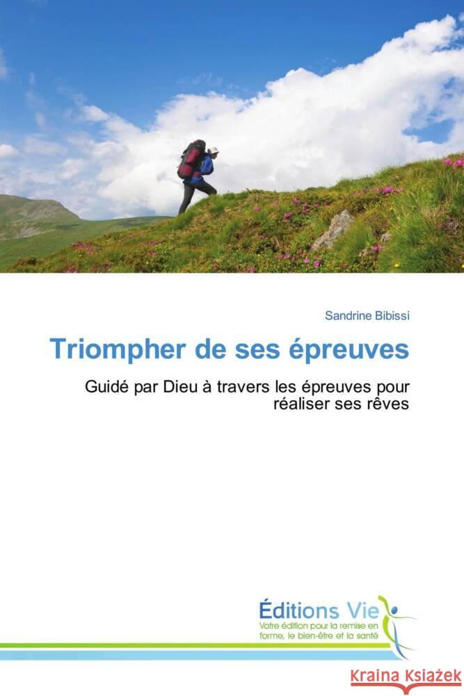 Triompher de ses épreuves Bibissi, Sandrine 9786208000059