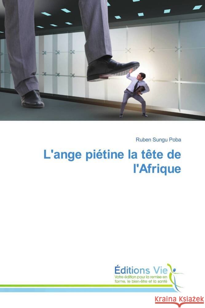 L'ange piétine la tête de l'Afrique Sungu Poba, Ruben 9786208000486