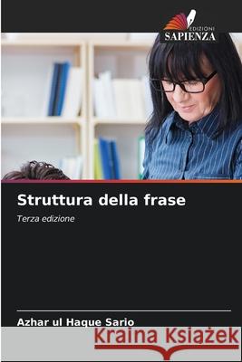 Struttura della frase Sario, Azhar ul Haque 9786208002428 Edizioni Sapienza