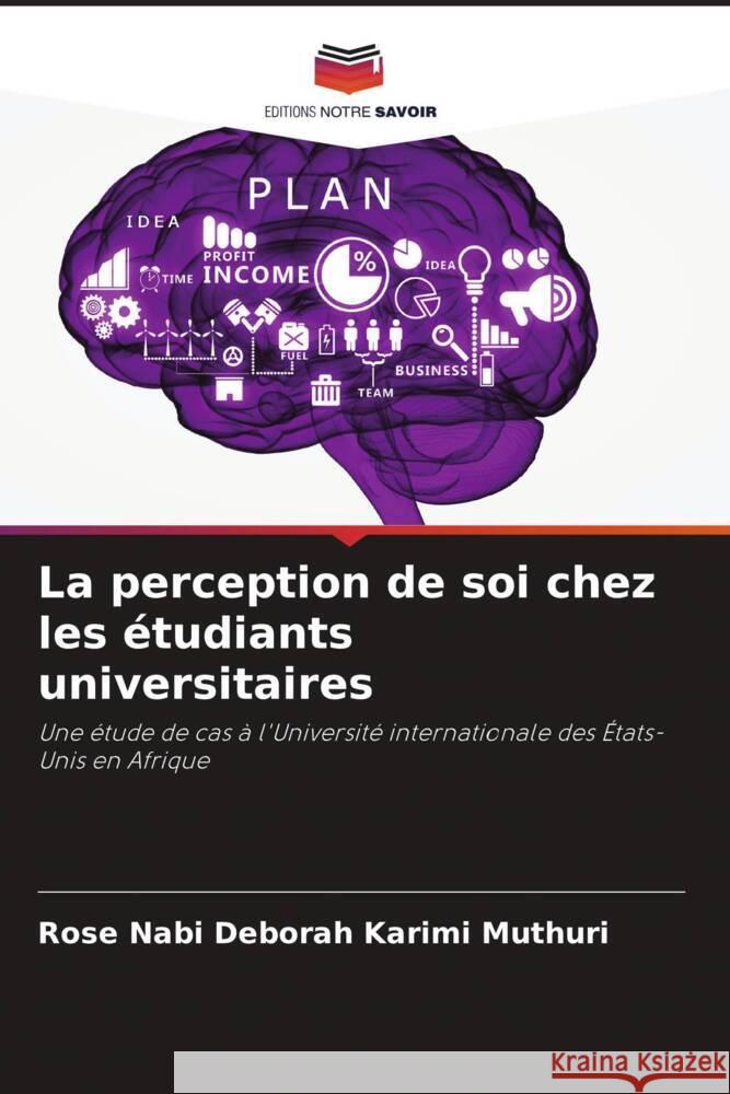 La perception de soi chez les étudiants universitaires Muthuri, Rose Nabi Deborah Karimi 9786208002770