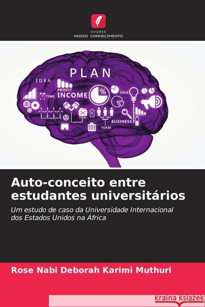 Auto-conceito entre estudantes universitários Muthuri, Rose Nabi Deborah Karimi 9786208002800