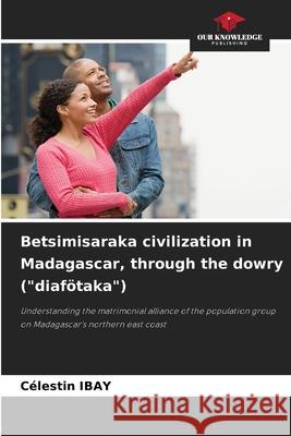 Betsimisaraka civilization in Madagascar, through the dowry (