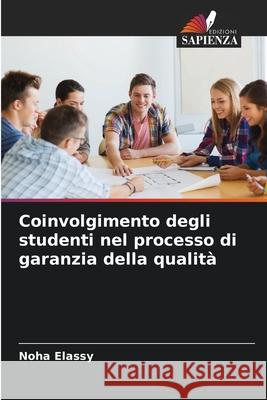 Coinvolgimento degli studenti nel processo di garanzia della qualità Elassy, Noha 9786208003265