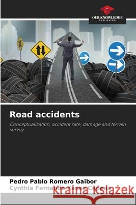 Road accidents Romero Gaibor, Pedro Pablo, Yánez Cepeda, Cynthia Fernanda 9786208004132