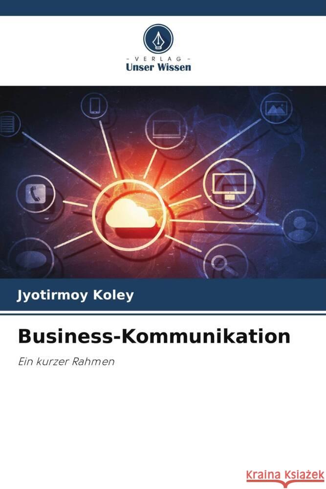 Business-Kommunikation Koley, Jyotirmoy 9786208005573