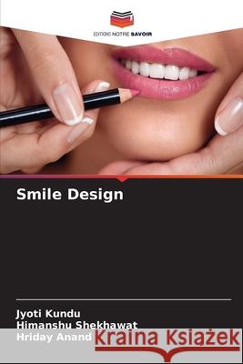 Smile Design Kundu, Jyoti, Shekhawat, Himanshu, Anand, Hriday 9786208007683