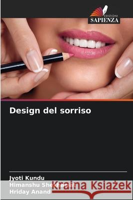 Design del sorriso Kundu, Jyoti, Shekhawat, Himanshu, Anand, Hriday 9786208007720