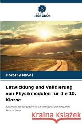 Entwicklung und Validierung von Physikmodulen für die 10. Klasse Naval, Dorothy 9786208008161