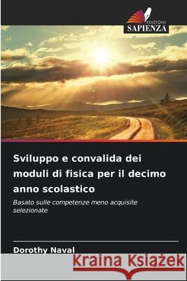 Sviluppo e convalida dei moduli di fisica per il decimo anno scolastico Naval, Dorothy 9786208008192