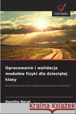 Opracowanie i walidacja modulów fizyki dla dziesiatej klasy Naval, Dorothy 9786208008215