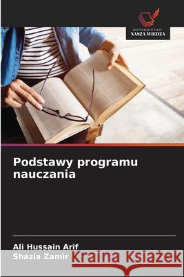 Podstawy programu nauczania Arif, Ali Hussain, Zamir, Shazia 9786208008796