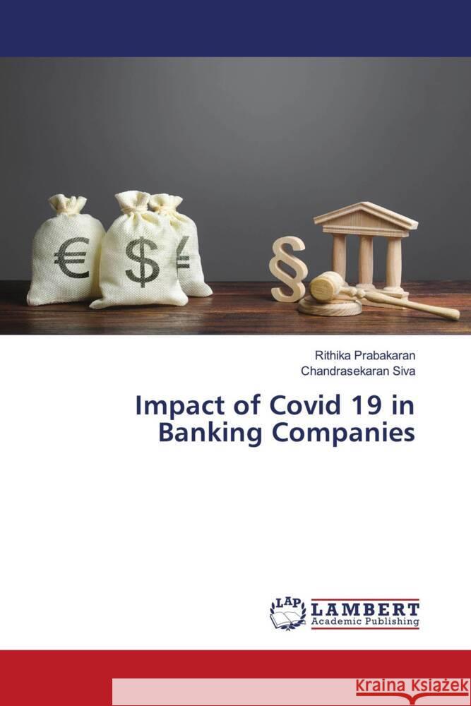 Impact of Covid 19 in Banking Companies Rithika Prabakaran Chandrasekaran Siva 9786208009953