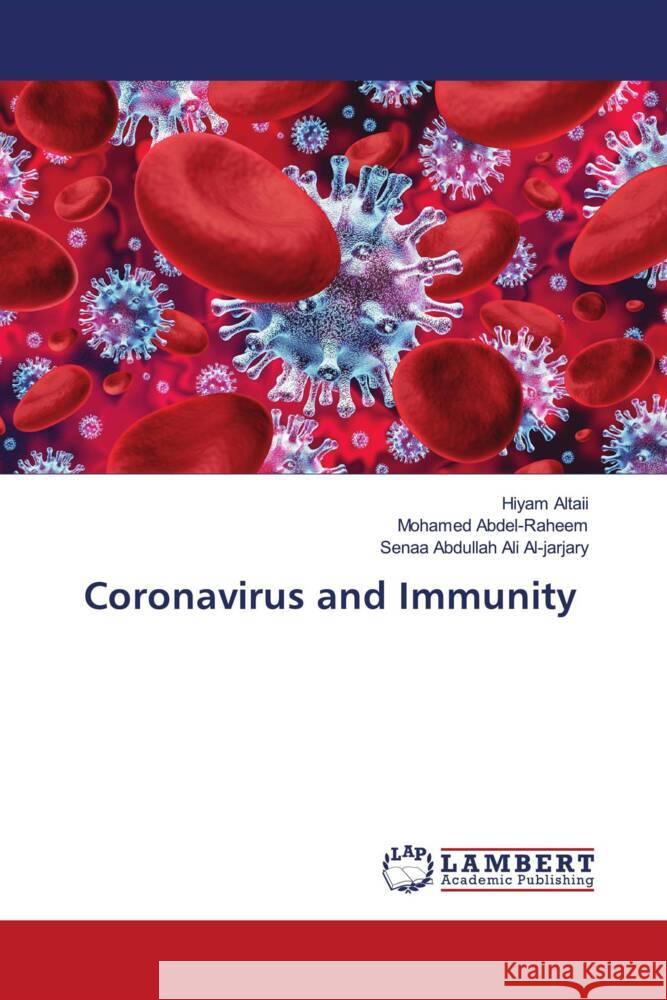 Coronavirus and Immunity Hiyam Altaii Mohamed Abdel-Raheem Senaa Abdulla 9786208010140