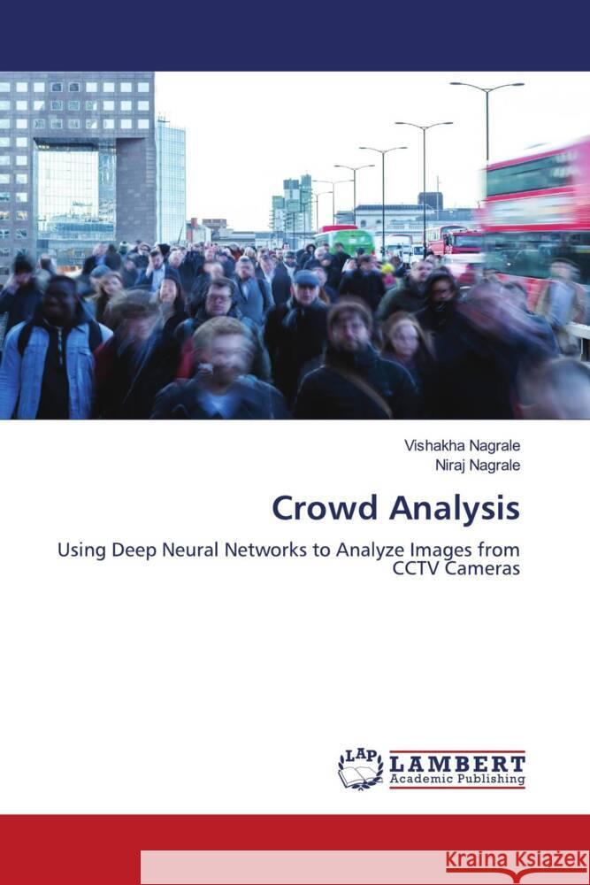 Crowd Analysis Vishakha Nagrale Niraj Nagrale 9786208010355 LAP Lambert Academic Publishing