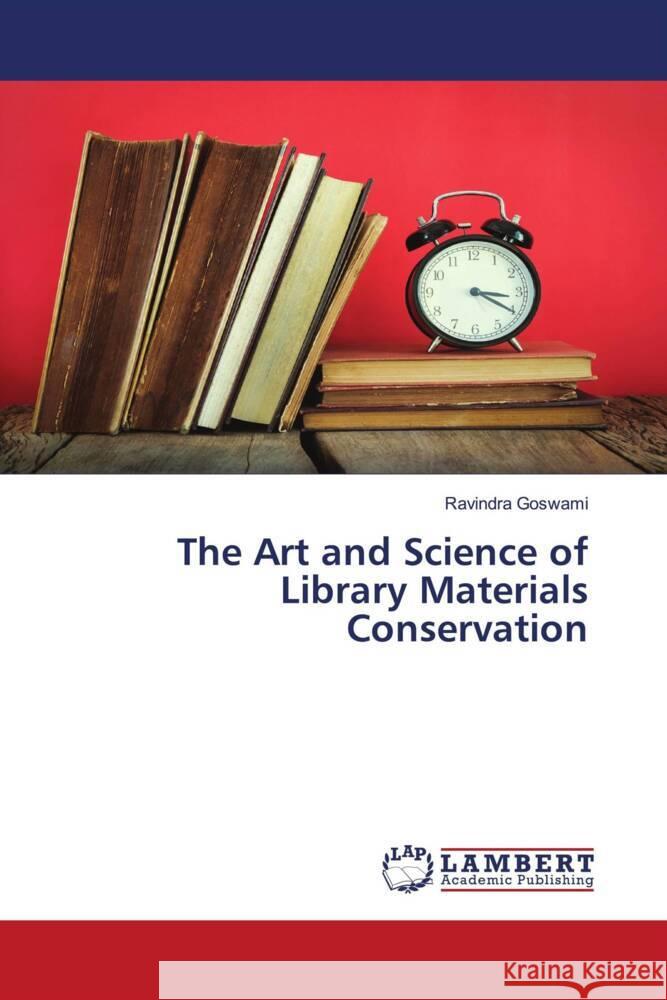 The Art and Science of Library Materials Conservation Ravindra Goswami 9786208011758