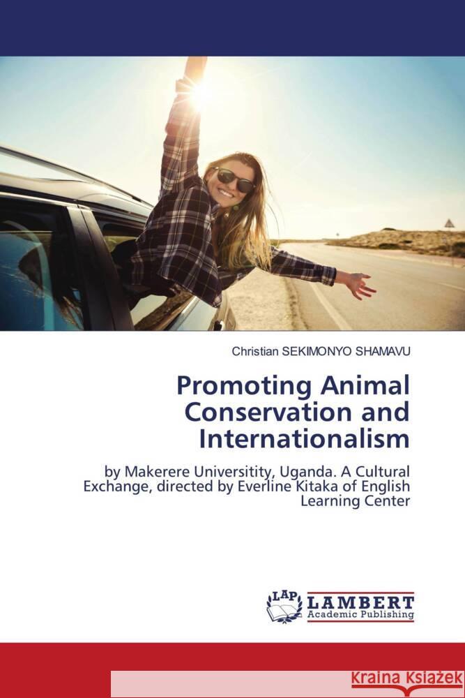 Promoting Animal Conservation and Internationalism SEKIMONYO SHAMAVU, Christian 9786208012083
