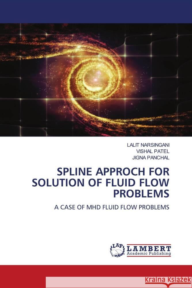 Spline Approch for Solution of Fluid Flow Problems Lalit Narsingani Vishal Patel Jigna Panchal 9786208012281 LAP Lambert Academic Publishing