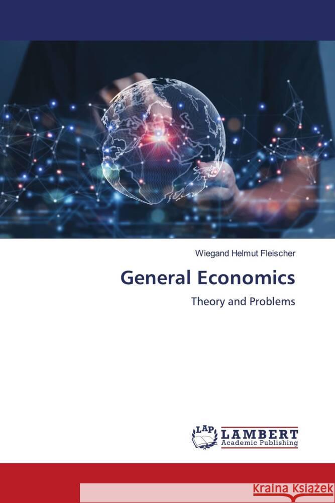 General Economics Wiegand Helmut Fleischer 9786208012724