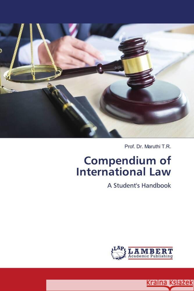 Compendium of International Law T.R., Prof. Dr. Maruthi 9786208013257