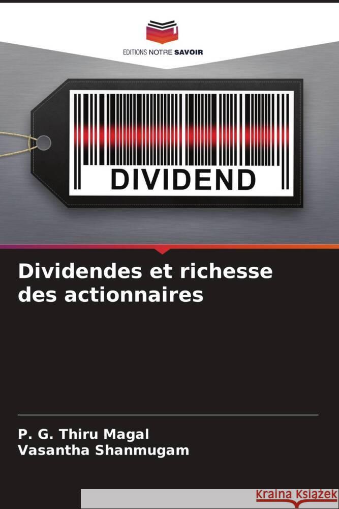 Dividendes et richesse des actionnaires P. G. Thiru Magal Vasantha Shanmugam 9786208014292