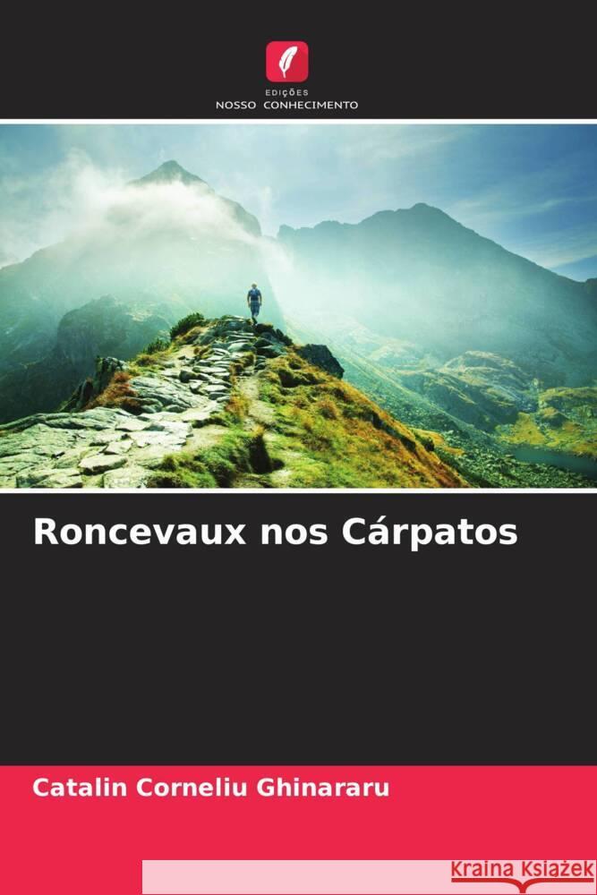Roncevaux nos C?rpatos Catalin Corneliu Ghinararu 9786208014933 Edicoes Nosso Conhecimento