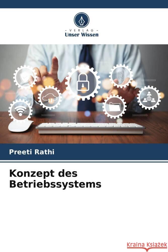 Konzept des Betriebssystems Preeti Rathi 9786208015244